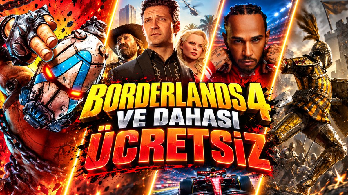 5 Oyun Sınırlı Süre Ücretsiz! Borderlands 4, Mordhau, F1 25 ve Dahası